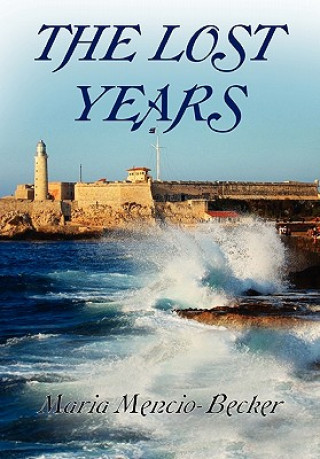 Buch Lost Years Maria Mencio-Becker