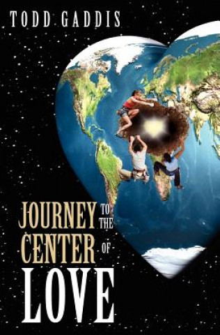 Libro Journey to the Center of Love Todd Gaddis