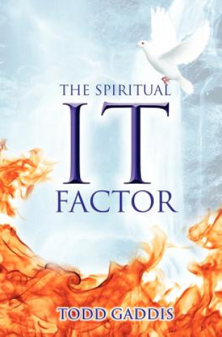 Könyv Spiritual It Factor Todd Gaddis
