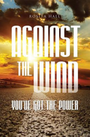 Buch Against the Wind Rosita Hall