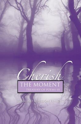 Kniha Cherish the Moment Rosalind Reardon Pinsent