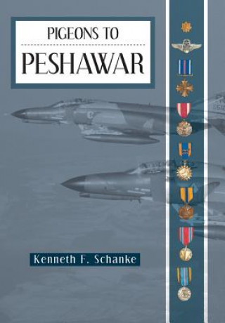 Carte Pigeons to Peshawar Kenneth F Schanke