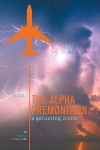 Kniha Alpha Premonition Steve Catalano