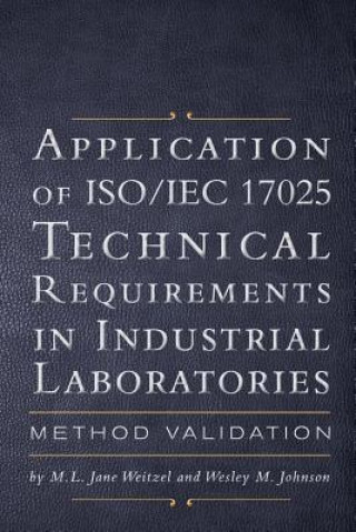 Carte Application of ISO IEC 17025 Technical Requirements in Industrial Laboratories Wesley M Johnson