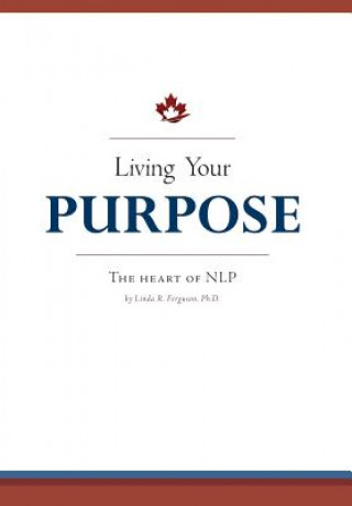 Kniha Living Your Purpose Linda R Ferguson