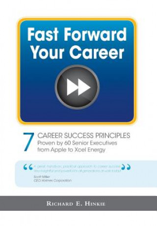 Kniha Fast Forward Your Career - 7 Career Success Principles Richard E Hinkie
