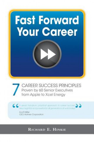 Kniha Fast Forward Your Career - 7 Career Success Principles Richard E Hinkie