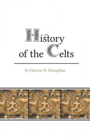 Carte History of the Celts Clayton N Donoghue