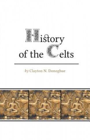 Book History of the Celts Clayton N Donoghue