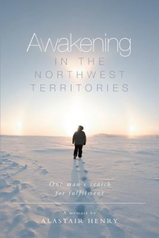 Kniha Awakening in the Northwest Territories Henry