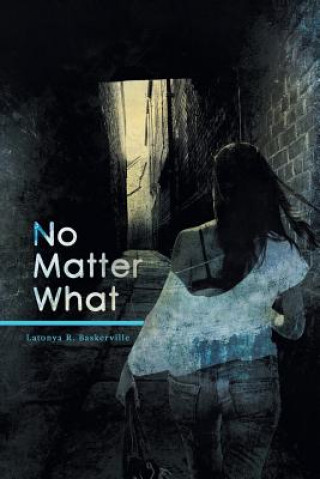 Buch No Matter What Latonya R Baskerville