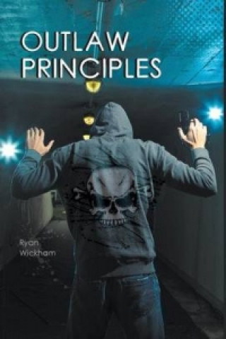 Carte Outlaw Principles Ryan Wickham