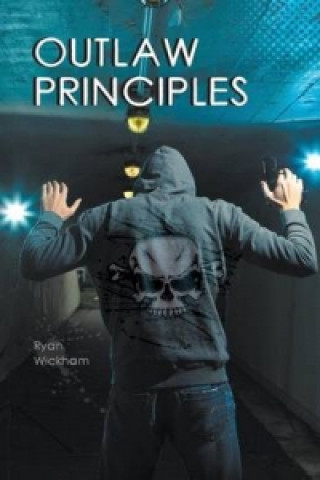 Βιβλίο Outlaw Principles Ryan Wickham