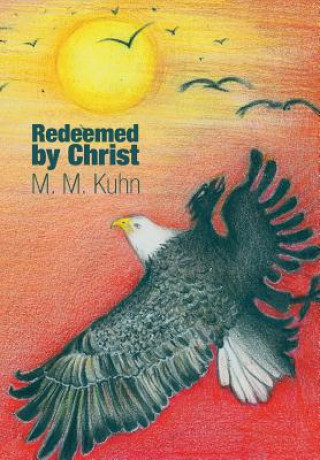 Kniha Redeemed by Christ M M Kuhn