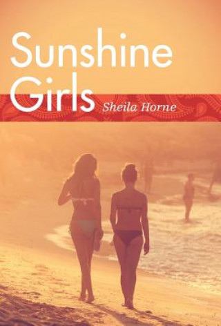 Knjiga Sunshine Girls Sheila Horne