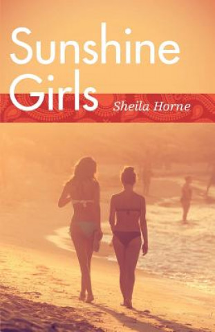 Knjiga Sunshine Girls Sheila Horne