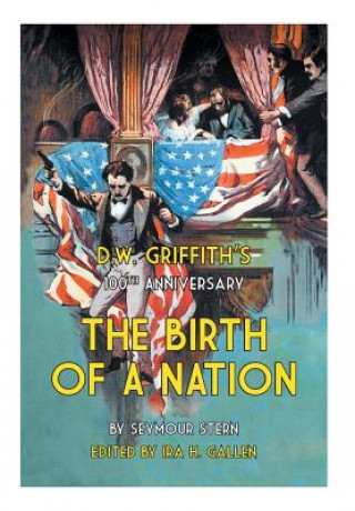 Książka D.W. Griffith's 100th Anniversary The Birth of a Nation Seymour Stern