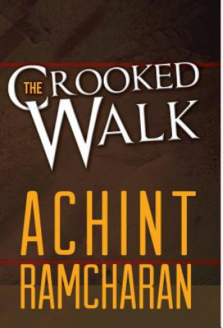 Kniha Crooked Walk Achint Ramcharan