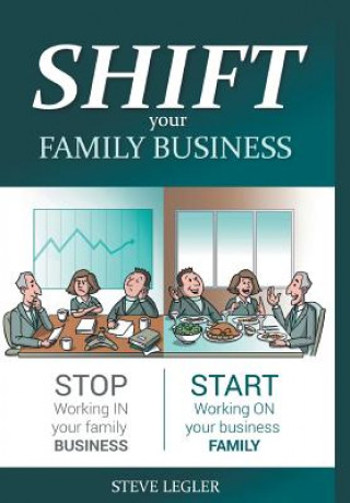 Kniha SHIFT your Family Business Steve Legler