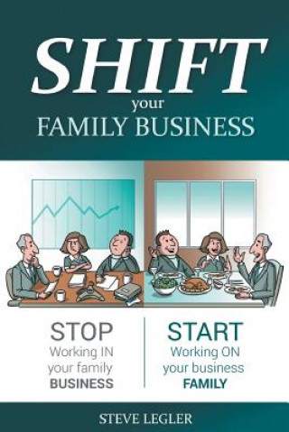 Kniha SHIFT your Family Business Steve Legler