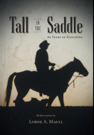 Kniha Tall in the Saddle Lorne a Maull