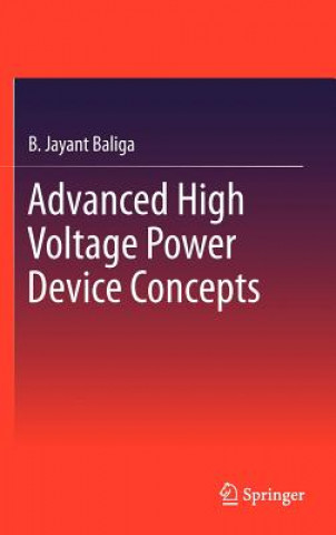 Knjiga Advanced High Voltage Power Device Concepts B. Jayant Baliga
