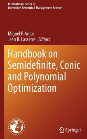 Könyv Handbook on Semidefinite, Conic and Polynomial Optimization Miguel F. Anjos