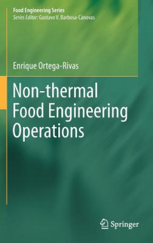 Kniha Non-thermal Food Engineering Operations Enrique (Autonomous University of Chihuahua) Ortega-Rivas