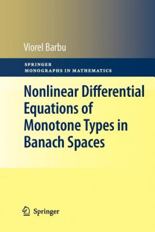 Kniha Nonlinear Differential Equations of Monotone Types in Banach Spaces Viorel Barbu