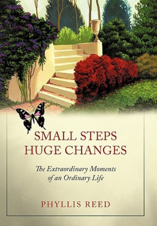 Carte Small Steps, Huge Changes Phyllis Reed