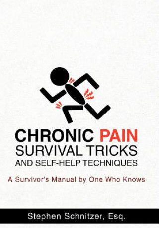 Książka Chronic Pain Survival Tricks and Self-Help Techniques Stephen Schnitzer Esq