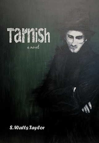 Kniha Tarnish S Watts Taylor