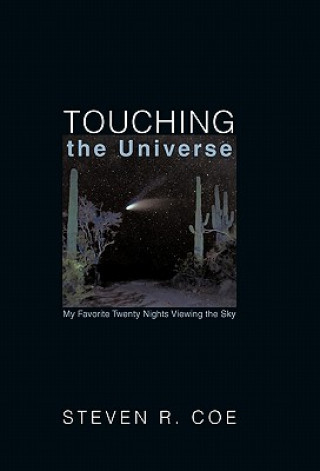 Könyv Touching the Universe Steven R Coe