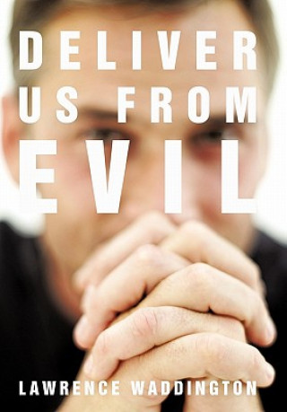 Book Deliver Us from Evil Lawrence Waddington