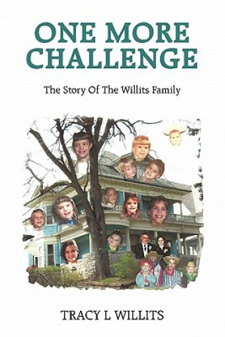 Książka One More Challenge-The Story of the Willits Family Tracy L Willits