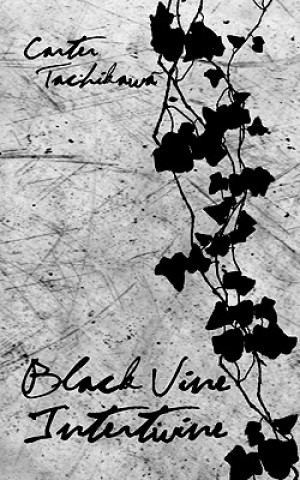 Livre Black Vine Intertwine Carter Tachikawa