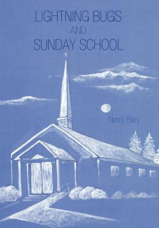 Kniha Lightning Bugs and Sunday School Nancy Barry
