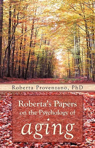 Książka Roberta's Papers on the Psychology of Aging Roberta Provenzano Phd