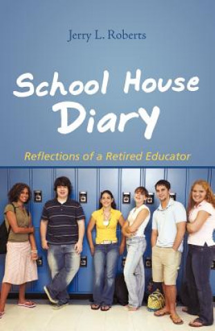 Kniha School House Diary Jerry L Roberts