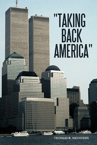 Книга Taking Back America Thomas R Meinders