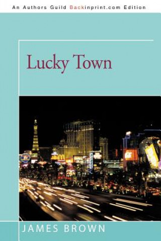 Livre Lucky Town Senior Lecturer in Law James Brown