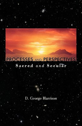 Kniha Processes and Perspectives; Sacred and Secular D George Harrison