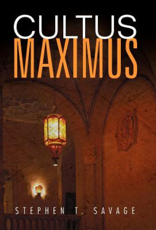 Libro Cultus Maximus Stephen T Savage