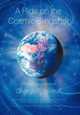 Könyv Ride on the Cosmic Slingshot George R Melton