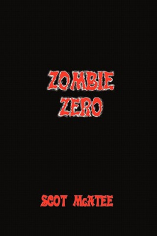 Knjiga Zombie Zero Scot McAtee
