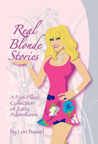 Kniha Real Blonde Stories Lori Bassel