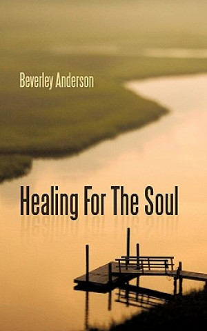 Kniha Healing For The Soul Beverley Anderson