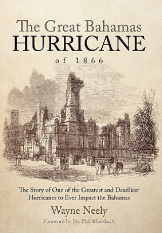 Książka Great Bahamas Hurricane of 1866 Wayne Neely