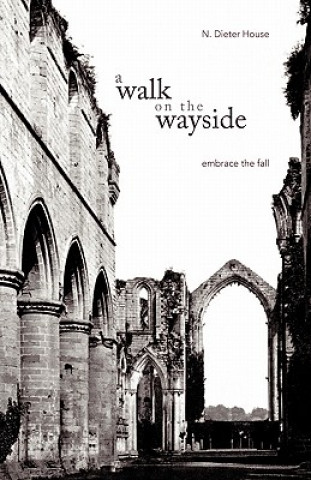 Livre Walk on the Wayside N Dieter House