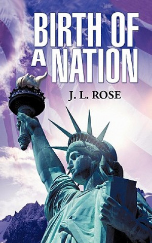 Buch Birth of a Nation J L Rose